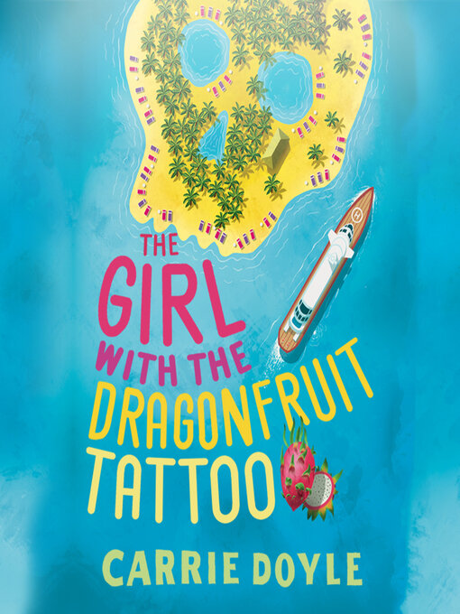 Title details for Girl With the Dragonfruit Tattoo by Elizabeth Cottle - Available